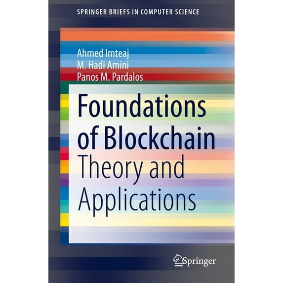 Springerbriefs in Computer Science Foundations of Blockchain: Theory and Applications, (Paperback)