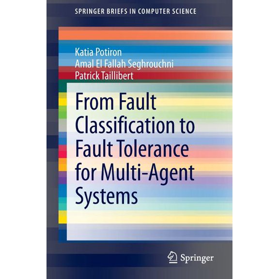 Springerbriefs in Computer Science From Fault Classification to Fault Tolerance for Multi-Agent Systems, (Paperback)
