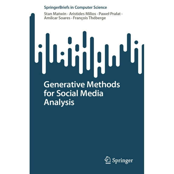 Springerbriefs in Computer Science Generative Methods for Social Media Analysis, (Paperback)