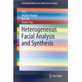 thumbnail image 1 of Springerbriefs in Computer Science Heterogeneous Facial Analysis and Synthesis, (Paperback), 1 of 1