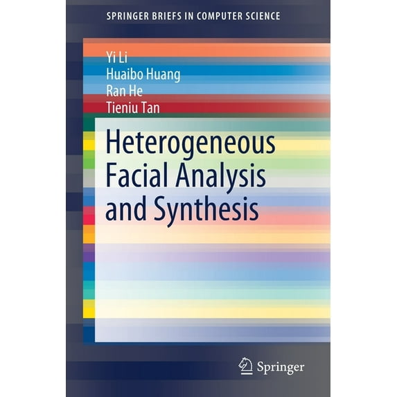 Springerbriefs in Computer Science Heterogeneous Facial Analysis and Synthesis, (Paperback)