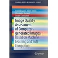 thumbnail image 1 of Springerbriefs in Computer Science Image Quality Assessment of Computer-Generated Images: Based on Machine Learning and Soft Computing, (Paperback), 1 of 1