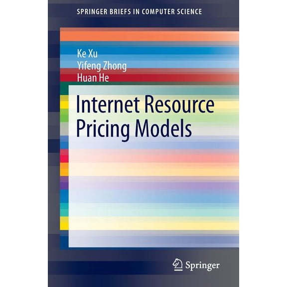 Springerbriefs in Computer Science Internet Resource Pricing Models, (Paperback)