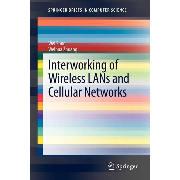 Springerbriefs in Computer Science Interworking of Wireless LANs and Cellular Networks, (Paperback)