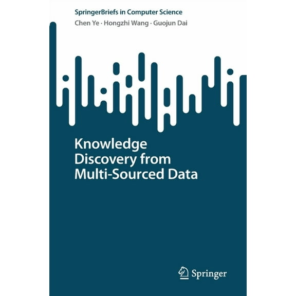 Springerbriefs in Computer Science Knowledge Discovery from Multi-Sourced Data, (Paperback)