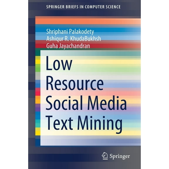 Springerbriefs in Computer Science Low Resource Social Media Text Mining, (Paperback)