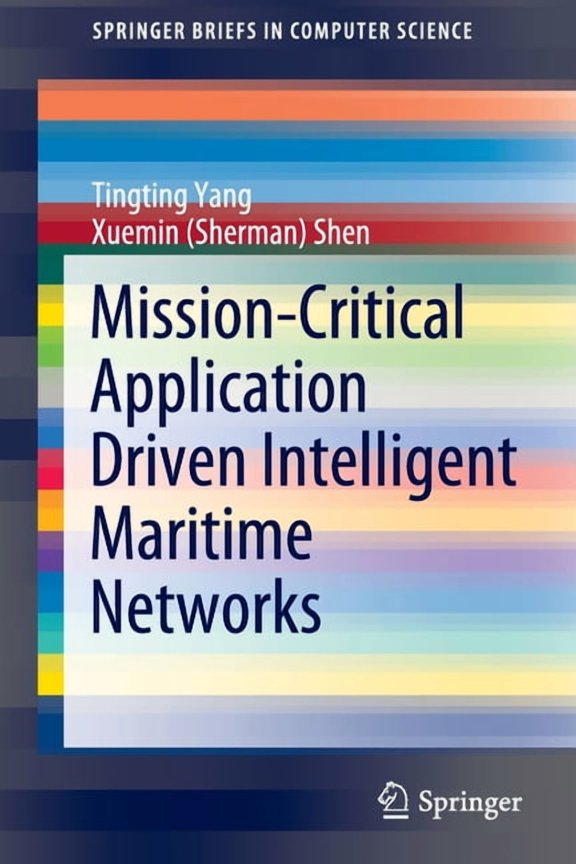 Springerbriefs in Computer Science Mission-Critical Application Driven Intelligent Maritime Networks, (Paperback)