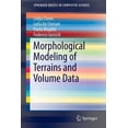 thumbnail image 1 of Springerbriefs in Computer Science Morphological Modeling of Terrains and Volume Data, (Paperback), 1 of 1