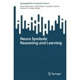thumbnail image 1 of Springerbriefs in Computer Science Neuro Symbolic Reasoning and Learning, (Paperback), 1 of 1