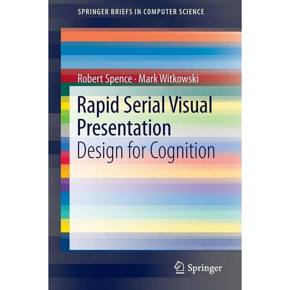 Springerbriefs in Computer Science Rapid Serial Visual Presentation: Design for Cognition, (Paperback)