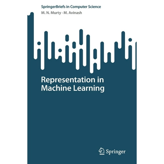 Springerbriefs in Computer Science Representation in Machine Learning, (Paperback)
