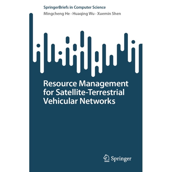 Springerbriefs in Computer Science Resource Management for Satellite-Terrestrial Vehicular Networks, (Paperback)