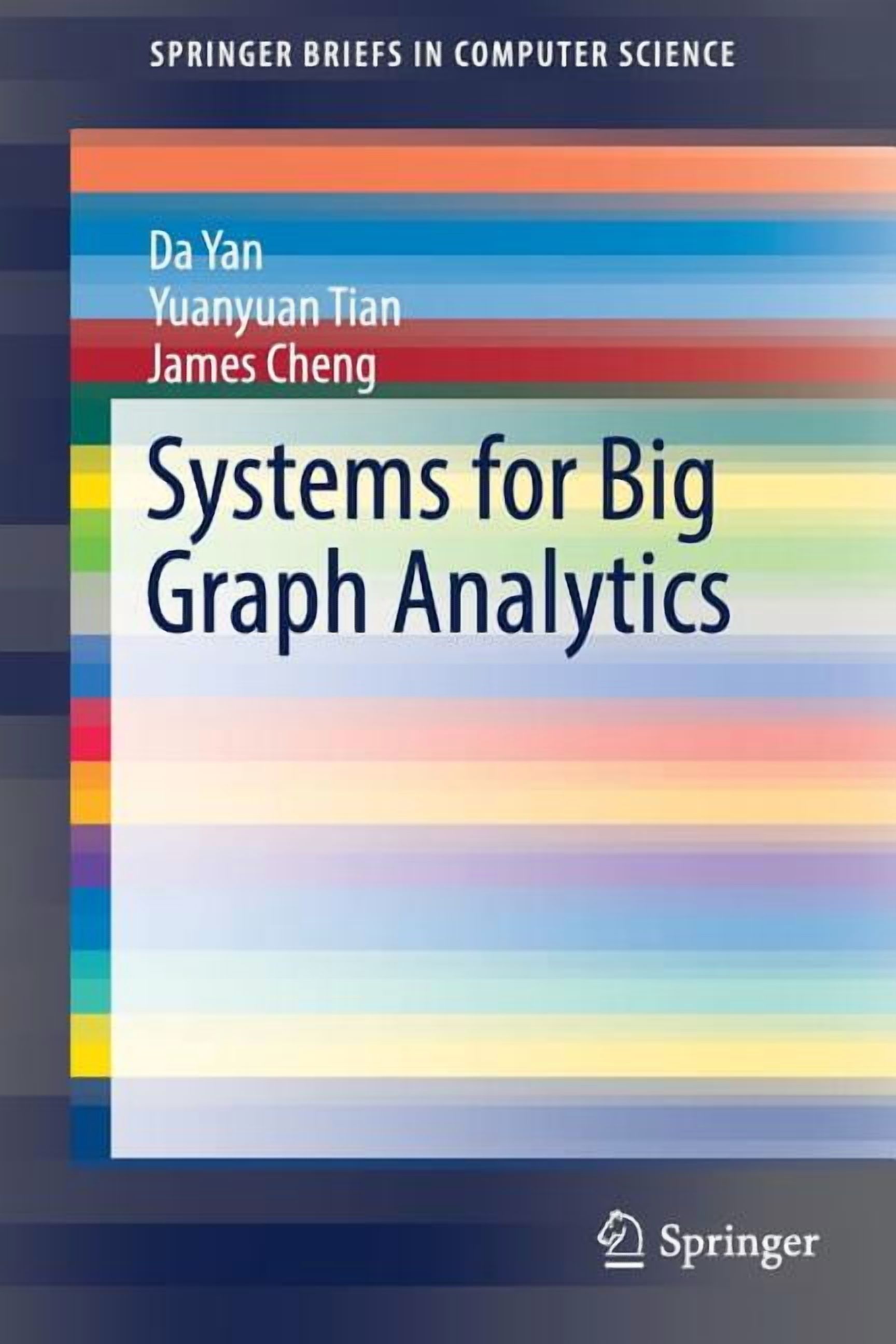 Springerbriefs in Computer Science Systems for Big Graph Analytics, (Paperback)