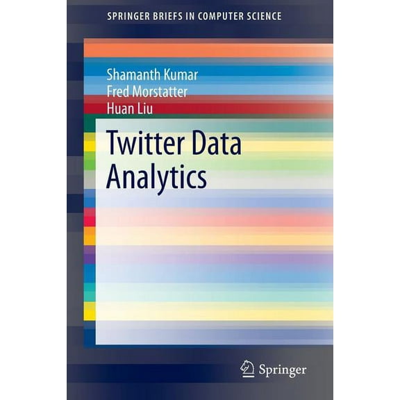 Springerbriefs in Computer Science Twitter Data Analytics, (Paperback)
