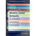 thumbnail image 1 of Springerbriefs in Computer Science Wireless Sensor Networks: Distributed Consensus Estimation, (Paperback), 1 of 1