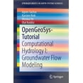 thumbnail image 1 of Springerbriefs in Earth System Sciences Opengeosys-Tutorial: Computational Hydrology I: Groundwater Flow Modeling, (Paperback), 1 of 1