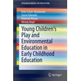 thumbnail image 1 of Springerbriefs in Education Young Children's Play and Environmental Education in Early Childhood Education, (Paperback), 1 of 1