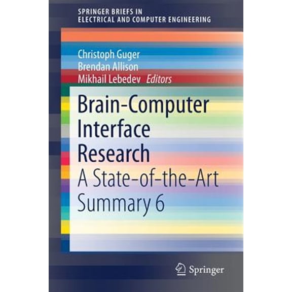 Pre-Owned Springerbriefs in Electrical and Computer Engineering: Brain-Computer Interface Research: A State-Of-The-Art Summary 6 (Paperback)