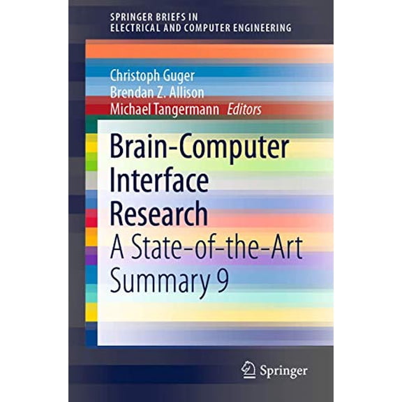 Pre-Owned Brain-Computer Interface Research: A State-of-the-Art Summary 9 (SpringerBriefs in Electrical and Computer Engineering), 9783030604592, 3030604594, Paperback, 1st ed. 2021 edition