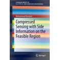 thumbnail image 1 of Springerbriefs in Electrical and Compute Compressed Sensing with Side Information on the Feasible Region, (Paperback), 1 of 1