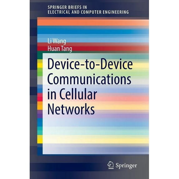 Springerbriefs in Electrical and Compute Device-To-Device Communications in Cellular Networks, (Paperback)