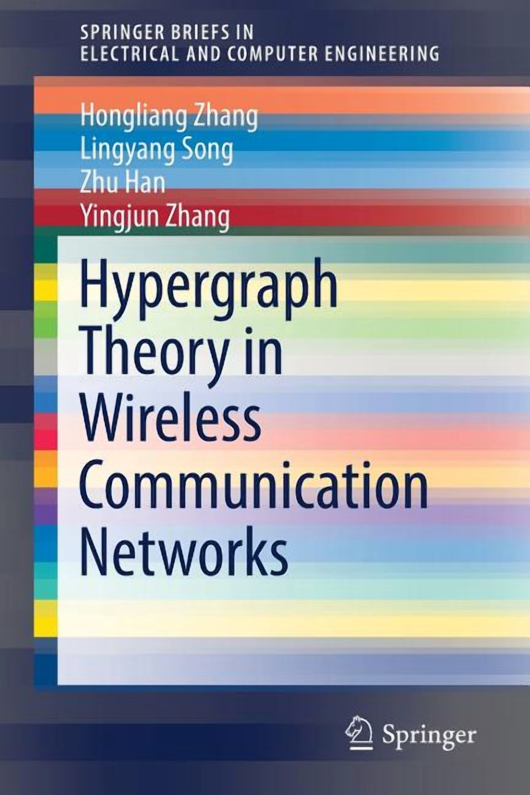 Springerbriefs in Electrical and Compute Hypergraph Theory in Wireless ...