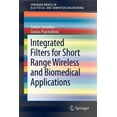 thumbnail image 1 of Springerbriefs in Electrical and Computer Engineering: Integrated Filters for Short Range Wireless and Biomedical Applications (Paperback), 1 of 1
