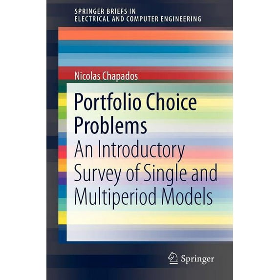 Springerbriefs in Electrical and Compute Portfolio Choice Problems: An Introductory Survey of Single and Multiperiod Models, (Paperback)