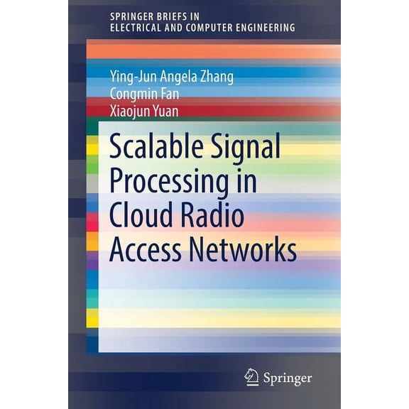 Springerbriefs in Electrical and Compute Scalable Signal Processing in Cloud Radio Access Networks, (Paperback)