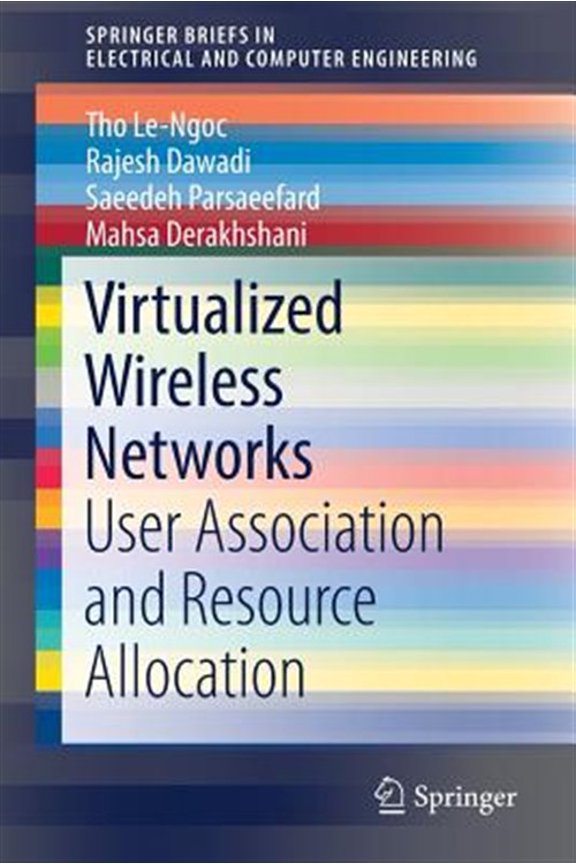 Pre-Owned Springerbriefs in Electrical and Computer Engineering: Virtualized Wireless Networks: User Association and Resource Allocation (Paperback)