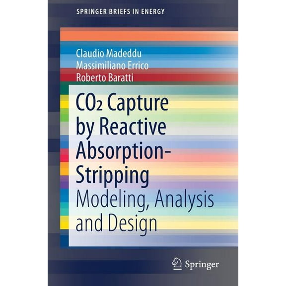 Springerbriefs in Energy CO2 Capture by Reactive Absorption-Stripping: Modeling, Analysis and Design, (Paperback)