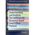 thumbnail image 1 of Springerbriefs in Environmental Science Understanding and Analysis: The California Air Resources Board Forest Offset Protocol, (Paperback), 1 of 1