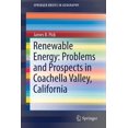 thumbnail image 1 of Springerbriefs in Geography Renewable Energy: Problems and Prospects in Coachella Valley, California, (Paperback), 1 of 1