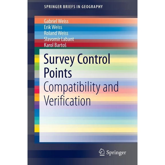 Springerbriefs in Geography Survey Control Points: Compatibility and Verification, (Paperback)