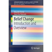 Springerbriefs in Intelligent Systems Belief Change Introduction and Overview, Paperback