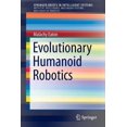 thumbnail image 1 of Springerbriefs in Intelligent Systems Evolutionary Humanoid Robotics, (Paperback), 1 of 1
