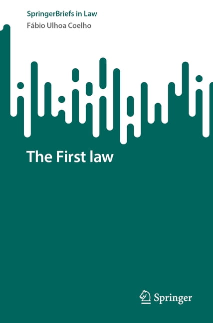 Springerbriefs in Law The First Law, (Paperback)