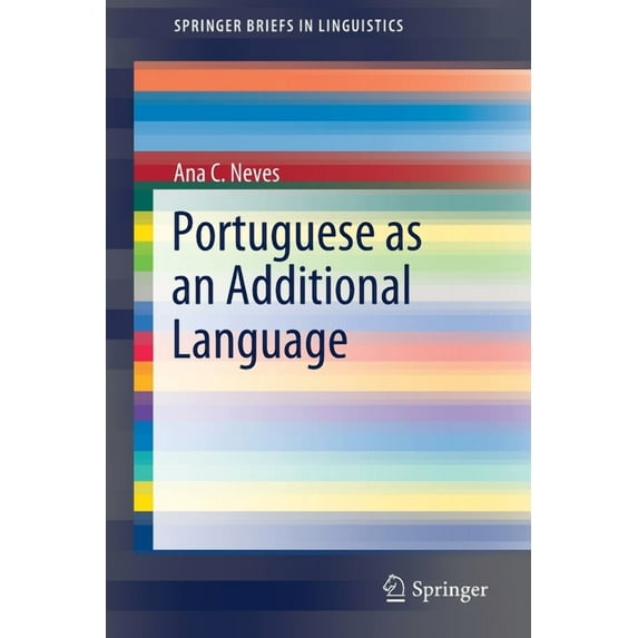 Springerbriefs in Linguistics Portuguese as an Additional Language, (Paperback)