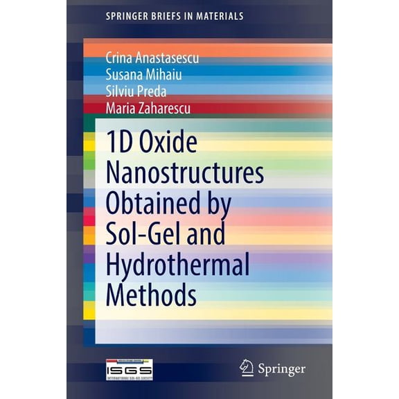 Springerbriefs in Materials 1d Oxide Nanostructures Obtained by Sol-Gel and Hydrothermal Methods, (Paperback)
