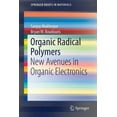 thumbnail image 1 of Springerbriefs in Materials Organic Radical Polymers: New Avenues in Organic Electronics, (Paperback), 1 of 1