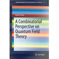 thumbnail image 1 of Springerbriefs in Mathematical Physics A Combinatorial Perspective on Quantum Field Theory, Book 15, (Paperback), 1 of 1