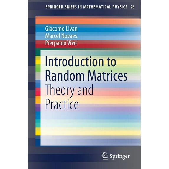 Springerbriefs in Mathematical Physics Introduction to Random Matrices: Theory and Practice, Book 26, (Paperback)