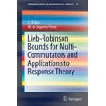 thumbnail image 1 of Springerbriefs in Mathematical Physics Lieb-Robinson Bounds for Multi-Commutators and Applications to Response Theory, Book 13, (Paperback), 1 of 1