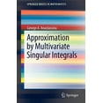thumbnail image 1 of Springerbriefs in Mathematics: Approximation by Multivariate Singular Integrals (Paperback), 1 of 1