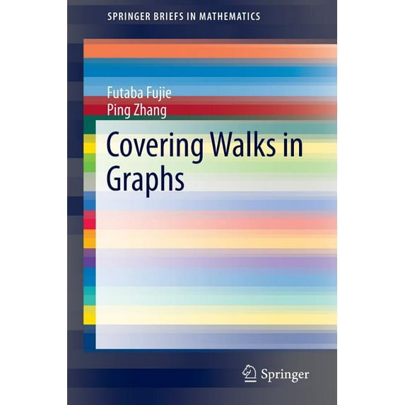 Springerbriefs in Mathematics Covering Walks in Graphs, (Paperback)