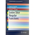 thumbnail image 1 of Springerbriefs in Mathematics: Entire Slice Regular Functions (Paperback), 1 of 1