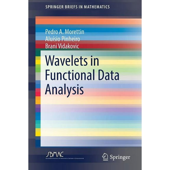 Springerbriefs in Mathematics Wavelets in Functional Data Analysis, (Paperback)