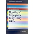 thumbnail image 1 of Springerbriefs in Meteorology: Modeling of Tropospheric Delays Using Anfis (Paperback), 1 of 1
