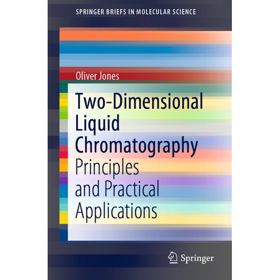 Springerbriefs in Molecular Science Two-Dimensional Liquid Chromatography: Principles and Practical Applications, (Paperback)