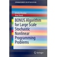 thumbnail image 1 of Springerbriefs in Optimization Bonus Algorithm for Large Scale Stochastic Nonlinear Programming Problems, (Paperback), 1 of 1